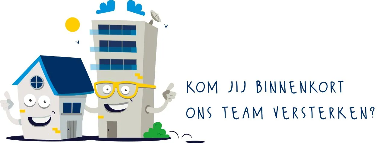 Kom jij binnenkort ons team versterken?